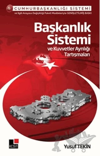 Başkanlık Sistemi ve Kuvvetler Ayrılığı Tartışmaları – Yusuf Tekin – Kesit Yayınları kitap kapağı