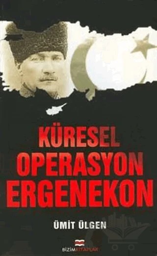 Küresel Operasyon Ergenekon – Ümit Ülgen – Bizim Kitaplar Yayınevi kitap kapağı