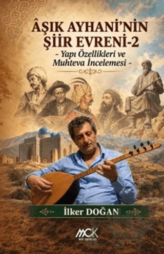Âşık Ayhani’nin Şiir Evreni 2 – İlker Doğan – MCK Yayınları kitap kapağı