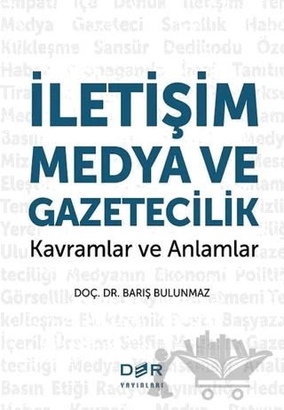 İletişim Medya ve Gazetecilik – Barış Bulunmaz – Der Yayınları kitap kapağı