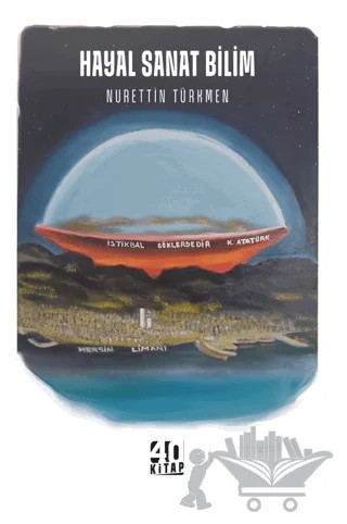 Hayal-Sanat-Bilim – Nurettin Türkmen – 40 Kitap kitap kapağı
