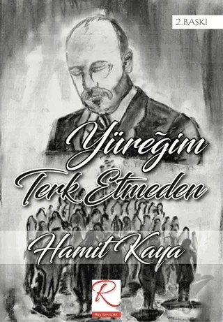 Yüreğim Terk Ermeden – Hamit Kaya – Rüzgar Eren Yayıncılık kitap kapağı
