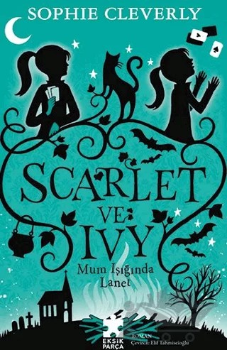 Scarlet ve Ivy 5 – Sophie Cleverly – Eksik Parça Yayınları kitap kapağı