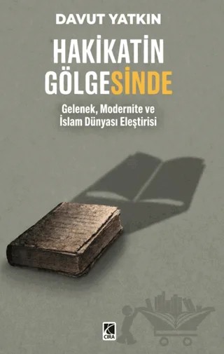 Hakikatin Gölgesinde – Davut Yatkın – Çıra Yayınları kitap kapağı