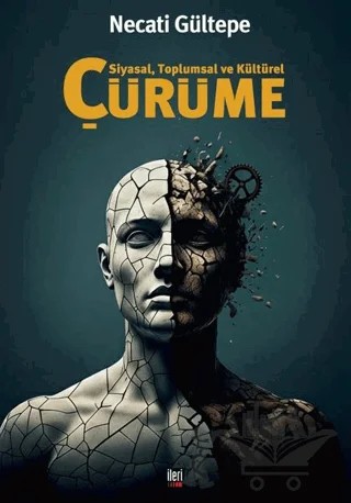 Çürüme – Necati Gültepe – İleri Yayınları kitap kapağı
