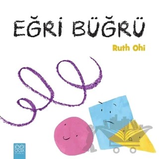 Eğri Büğrü – Ruth Ohi – 1001 Çiçek Kitaplar kitap kapağı
