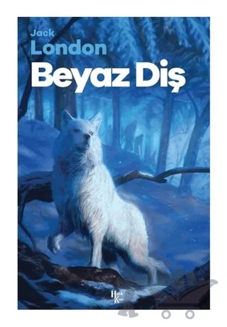 Beyaz Diş – Jack London – Halk Kitabevi kitap kapağı
