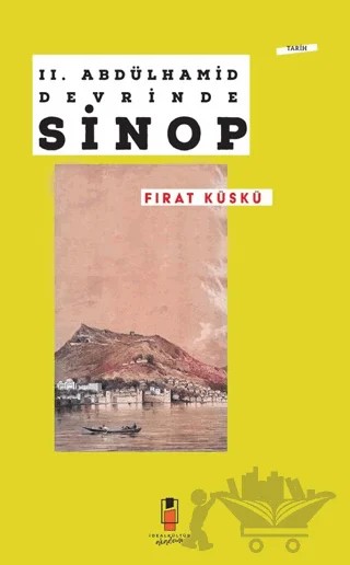 II. Abdülhamid Devrinde Sinop – Fırat Küskü – İdeal Kültür Akademi kitap kapağı