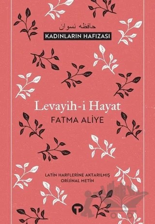 Levayih-i Hayat – Fatma Aliye Topuz – Turkuvaz Kitap kitap kapağı