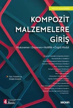 Kompozit Malzemelere Giriş Mukavemet – Hafiflik – Özgül Modül / Dayanım – Yusuf Şahin – Seçkin Yayıncılık kitap kapağı