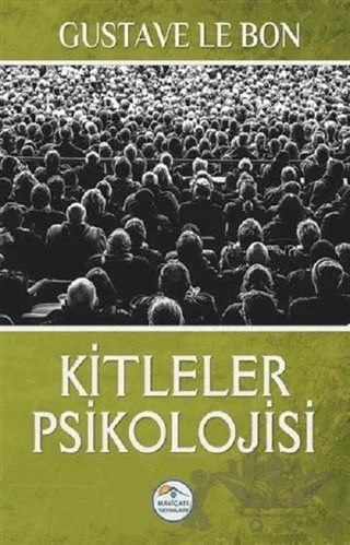 Kitleler Psikolojisi – Gustave le Bon – Maviçatı Yayınları kitap kapağı