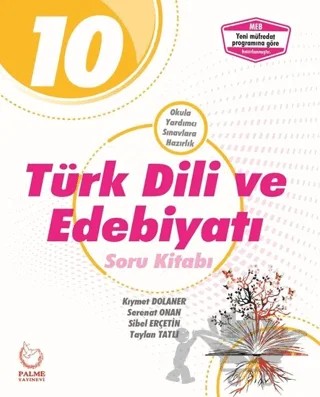 Palme 10. Sınıf Türk Dili ve Edebiyatı Soru Kitabı – Kıymet Dolaner, Serenat Onan, Sibel Erçetin, Taylan Tatlı – Palme Yayınları kitap kapağı