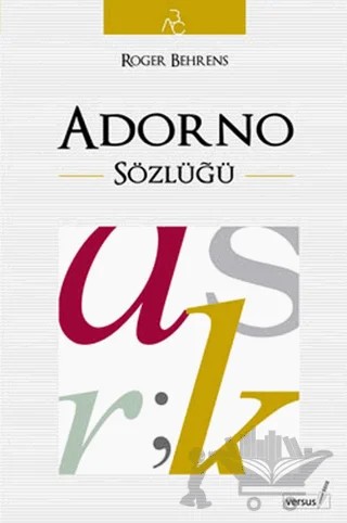 Adorno Sözlüğü – Roger Behrens – Versus Kitap Yayınları kitap kapağı