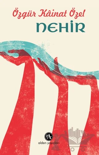 Nehir – Özgür Kainat Özel – Alden Yayınları kitap kapağı
