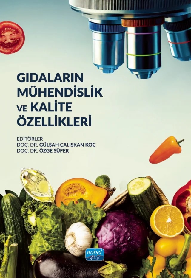 Gıdaların Mühendislik ve Kalite Özellikleri – Ayşe Nur Yüksel, Azime Özkan Karabacak, Canan Ece Tamer, Ceyda Dadalı, Eda Nurko, Emel Ünal Turhan, Emine Nakilcioğlu, Gülşah Çalışkan Koç, Günseli Bobuş Alkaya, Hilal İşleroğlu, Mehmet Selim Şılbır, Nuray İnan-Çınkır, Özge Süfer, Özlem Şahin, Samiye Adal, Sebahat Öztekin, Selen Sey – Nobel Akademik Yayıncılık kitap kapağı