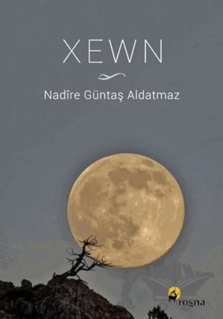 Xewn – Nadire Güntaş Aldatmaz – Roşna Yayınları kitap kapağı