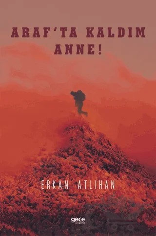 Araf'ta Kaldım Anne – Erkan Atlıhan – Gece Kitaplığı kitap kapağı