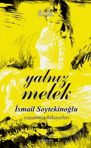 Yalnız Melek – İsmail Soytekinoğlu – Sokak Kitapları Yayınları kitap kapağı
