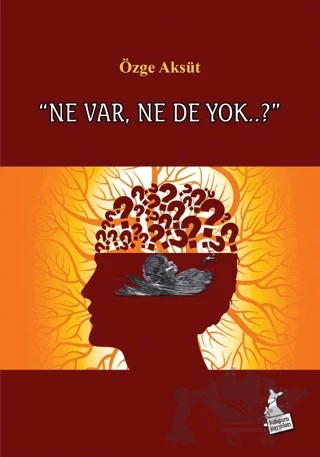 Ne Var, Ne De Yok..? – Özge Aksüt – Kanguru Yayınları kitap kapağı