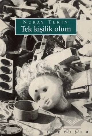 Tek Kişilik Ölüm – Nuray Tekin – İletişim Yayınevi kitap kapağı