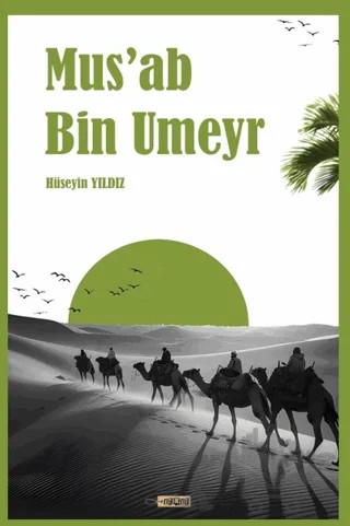 Mus’ab Bin Umeyr – Hüseyin Yıldız – Etiket Yayınları kitap kapağı