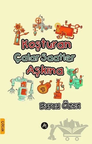 Koşturan Çalar Saatler Aşkına – Burcu Özen – Mahfel Yayıncılık kitap kapağı