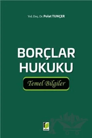 Borçlar Hukuku – Polat Tunçer – Adalet Yayınevi kitap kapağı
