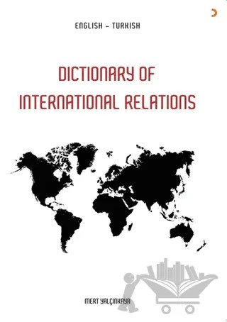 Dictionary of in International Relations – Mert Yalçınkaya – Cinius Yayınları kitap kapağı