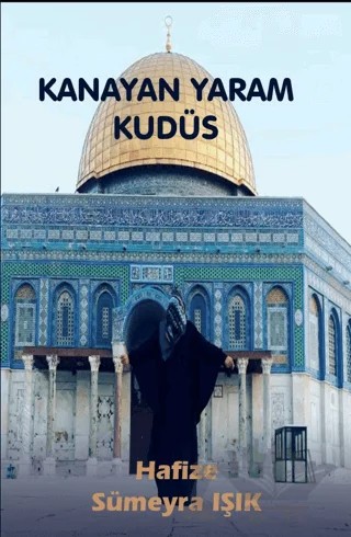 Kanayan Yaram Kudüs – Hafize Sümeyra Işık – Platanus Publishing kitap kapağı