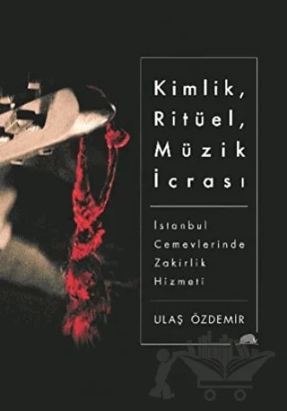Kimlik, Ritüel, Müzik İcrası – Ulaş Özdemir – Kolektif Kitap kitap kapağı
