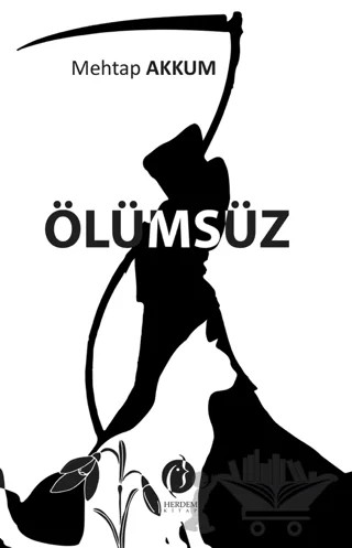 Ölümsüz – Mehtap Akkum – Herdem Kitap kitap kapağı