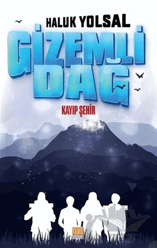 Gizemli Dağ – Haluk Yolsal – Tunç Yayıncılık kitap kapağı