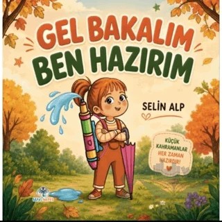 Gel Bakalım Ben Hazırım – Selin Alp – Mavi Nefes Yayınları kitap kapağı