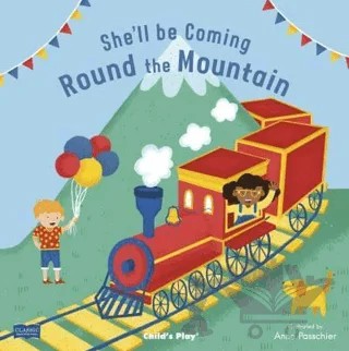 She'll Be Coming 'Round the Mountain – Kolektif – Child's Play kitap kapağı