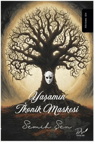 Yaşamın İkonik Maskesi – Semih Şen – Dls Yayınları kitap kapağı