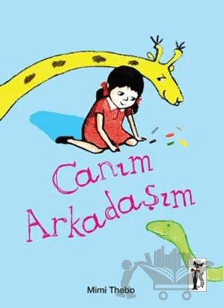 Canım Arkadaşım – Jessica Meserve – Çizmeli Kedi Yayınları kitap kapağı