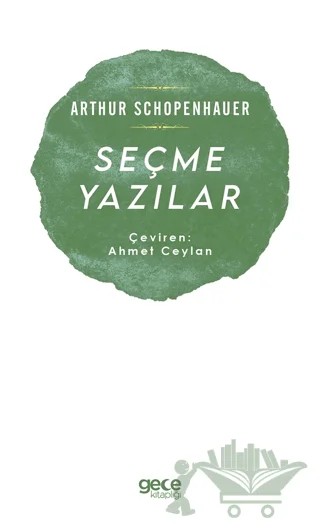 Seçme Yazılar – Arthur Schopenhauer – Gece Kitaplığı kitap kapağı