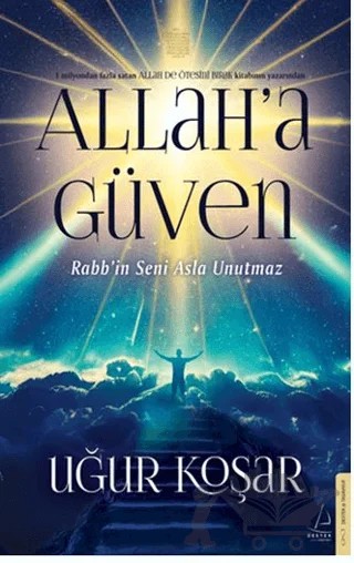 Allah’a Güven – Uğur Koşar – Destek Yayınları kitap kapağı