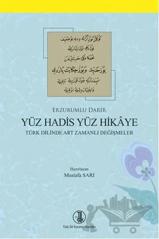 Erzurumlu Darir Yüz Hadis Yüz Hikaye – Mustafa Sarı – Türk Dil Kurumu Yayınları kitap kapağı