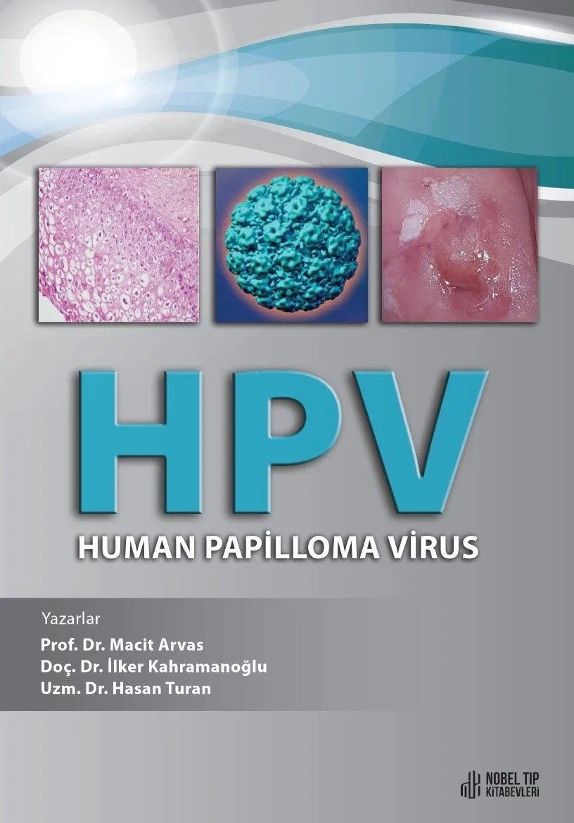 HPV - Human Papilloma Virus – Prof. Dr. Macit Arvas, &nbsp, Doç. Dr. İlker Kahramanoğlu, Uzm. Dr. Hasan Turan – Nobel Tıp Kitabevleri kitap kapağı