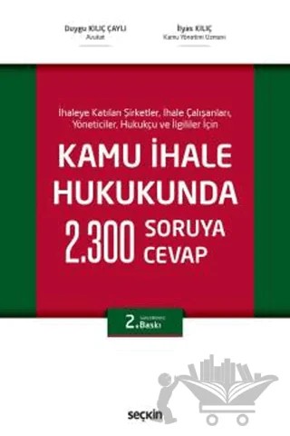 Kamu İhale Hukukunda 2300 Soruya 2300 Cevap – İlyas Kılıç, Duygu Kılıç Çaylı – Seçkin Yayıncılık kitap kapağı