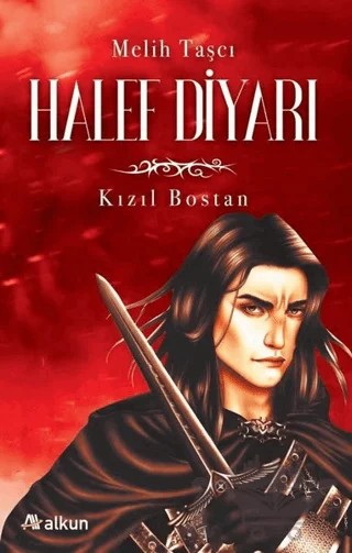Halef Diyarı 1 - Kızıl Bostan – Melih Taşcı – Alkun Kitap kitap kapağı