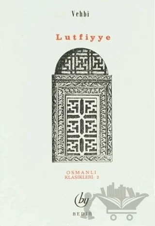 Lutfiyye Osmanlı Klasikleri 2 – Vehbi – Bedir Yayınları kitap kapağı