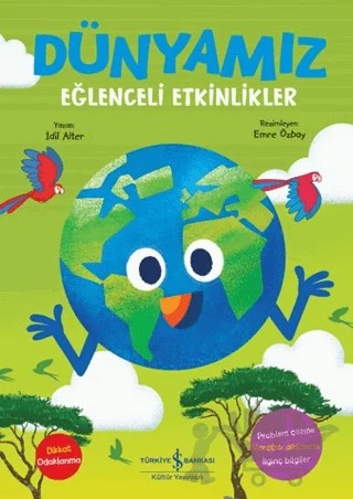Dünyamız - Eğlenceli Etkinlikler – İdil Alter – İş Bankası Kültür Yayınları kitap kapağı