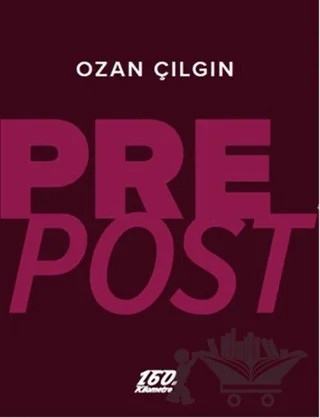Prepost – Ozan Çılgın – 160. Kilometre Yayınevi kitap kapağı