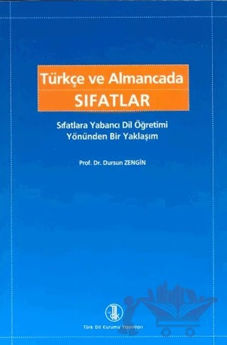 Türkçe ve Almancada Sıfatlar – Dursun Zengin – Türk Dil Kurumu Yayınları kitap kapağı