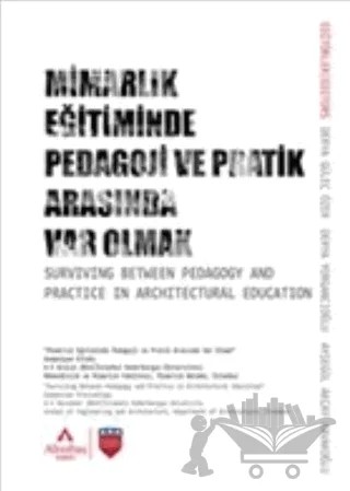 Mimarlık Eğitiminde Pedagoji ve Pratik Arasında Var Olmak – Ayşegül Akçay Kavakoğlu, Derya Güleç Özer, Derya Yorgancıoğlu – İdeal Kültür Yayıncılık kitap kapağı