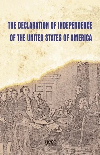 The Declaration Of Independence Of The United States Of America – Kolektif – Gece Kitaplığı kitap kapağı