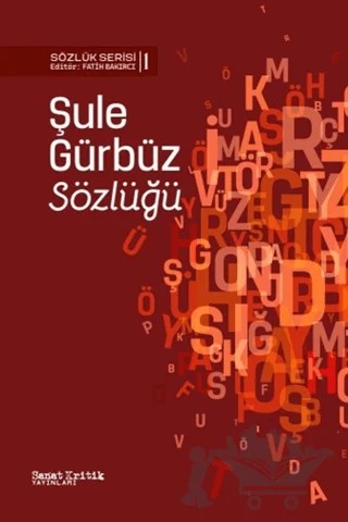 Şule Gürbüz Sözlüğü – Fatih Bakırcı – Sanat Kritik Yayınları kitap kapağı