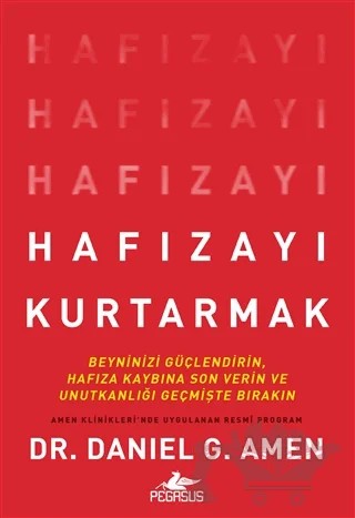Hafızayı Kurtarmak – Daniel G. Amen – Pegasus Yayınları kitap kapağı